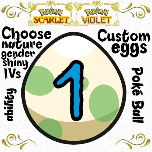 1 Custom Egg Choose How You Want Your OT When Hatched Pokemon Scarlet Violet SV