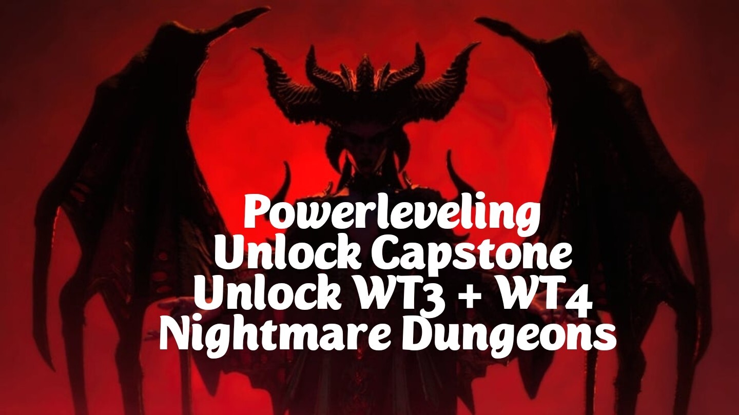 Diablo 4 Season 1 Power Leveling 1-100+ Nightmare Dungeons + Glyphs Exp+Capstone