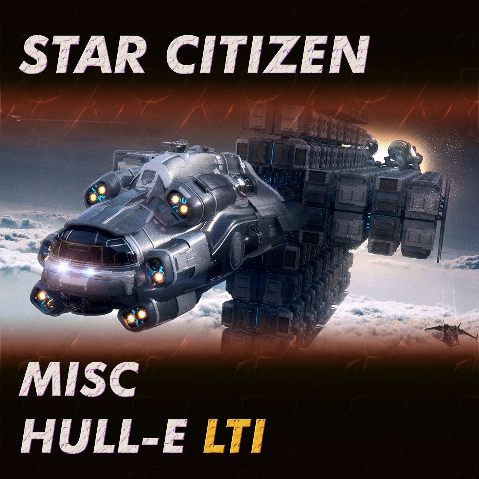 Star Citizen – MISC Hull-E – LTI Lifetime Insurance – Original Concept