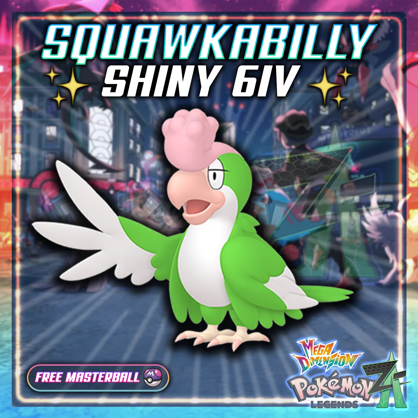 6IV Shiny Squawkabilly Legends ZA MEGA DIMENSION DLC (Pokemon Legends Z-A)